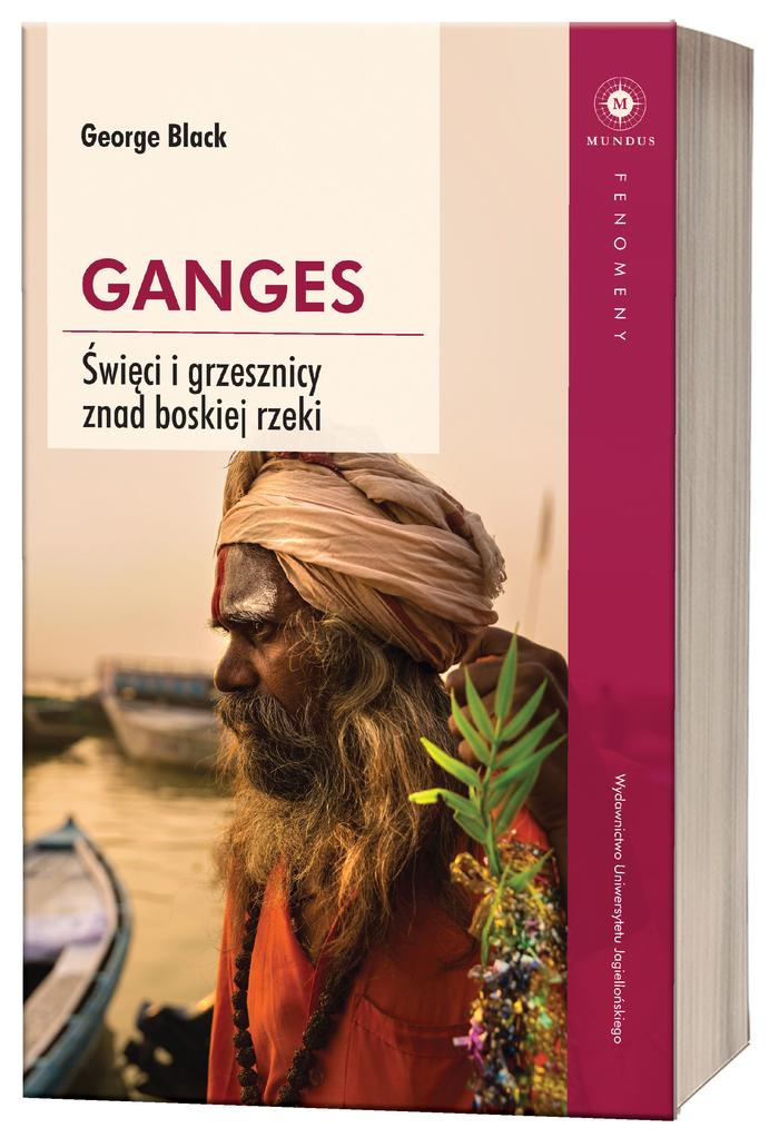 Ganges. Święci i grzesznicy znad boskiej rzeki