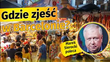 Gdzie zjeść w Barcelonie? Podpowiada fan "Barcy" Marek Sierocki 